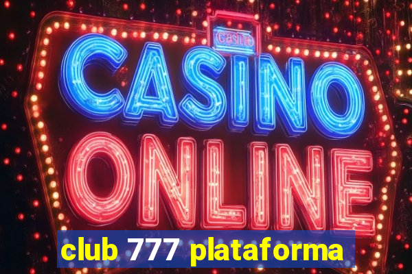 club 777 plataforma